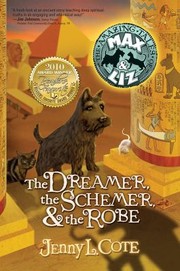 The Dreamer the Schemer  the Robe
            
                Amazing Tales of Max  Liz by Jenny Cote