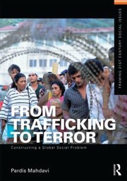 Cover of: From Trafficking To Terror Constructing A Global Social Problem