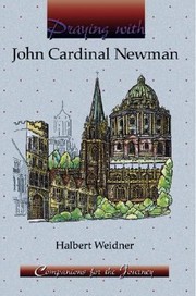 Cover of: Praying with John Cardinal Newman
            
                Compnanions for the Journey
