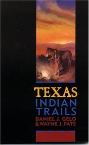 Cover of: Texas Indian Trails by Daniel J. Gelo