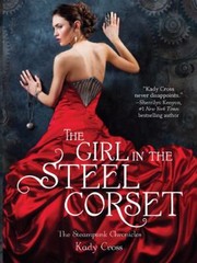 Cover of: The Girl in the Steel Corset (The Steampunk Chronicles Series, Book 1) by 