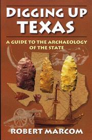 Digging up Texas by Robert F. Marcom