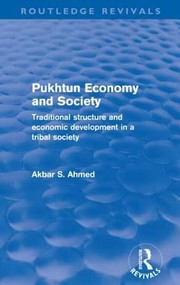 Cover of: Pukhtun Economy And Society Traditional Structure And Economic Development In A Tribal Society