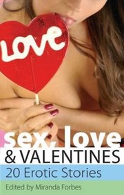 Sex Love and Valentines by Miranda Forbes