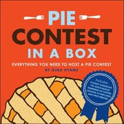 Cover of: Pie Contest In A Box Everything You Need To Host A Pie Contest