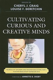 Cover of: Cultivating Curious And Creative Minds The Role Of Teachers And Teacher Educators