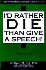 Cover of: I'd rather die than give a speech by Michael M. Klepper