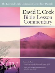 Cover of: David C Cook Bible Lesson Commentary The Essential Study Companion For Every Disciple