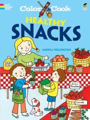 Cover of: Color  Cook Healthy Snacks
            
                Dover Coloring Book by 