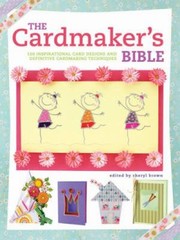 Cover of: The Cardmakers Bible by 