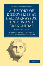 Cover of: A History Of Discoveries At Halicarnassus Cnidus And Branchidae