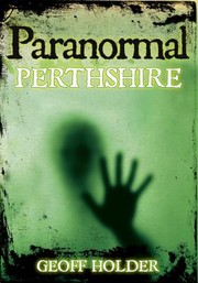 Paranormal Perthshire by Geoff Holder