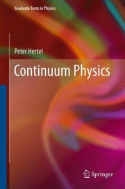 Cover of: Continuum Physics by Peter Hertel