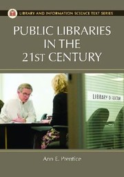 Cover of: Public Libraries In The 21st Century by 