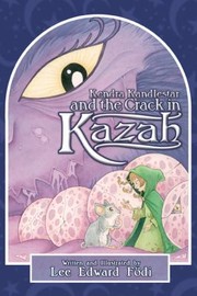 Kendra Kandlestar and the Crack in Kazah by Lee Edward Fodi