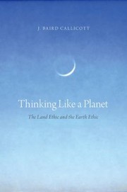 Cover of: Thinking Like A Planet The Land Ethic And The Earth Ethic