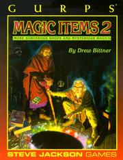 Cover of: GURPS Magic Items 2: More Sorcerous Shops and Mystical Magics