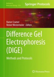 Difference Gel Electrophoresis Dige
            
                Methods in Molecular Biology Hardcover by Rainer Cramer