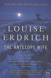 Cover of: The Antelope Wife A Novel by 