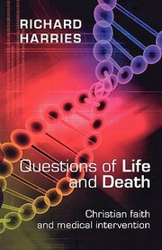 Cover of: Questions of Life and Death  Christian Faith and Medical Invention