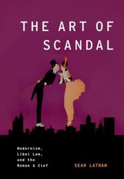 Cover of: The Art of Scandal
            
                Modernist Literature and Culture by 