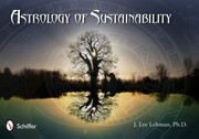 Cover of: The Astrology Of Sustainability The Challenge Of Pluto In Capricorn by 