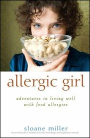 Cover of: Allergic Girl Adventures In Living Well With Food Allergies by 