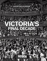 Cover of: Victorias Final Decade 1890s