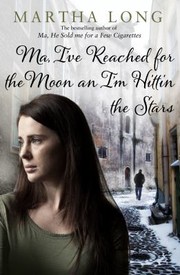 Cover of: Ma Ive Reached for the Moon an Im Hittin the Stars