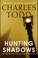 Cover of: Hunting Shadows An Inspector Ian Rutledge Mystery