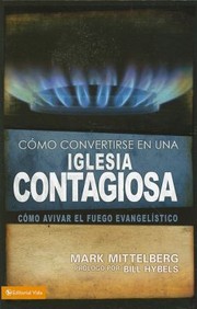 Cover of: Como Convertirse en una Iglesia Contagiosa  Becoming a Contagious Church by 