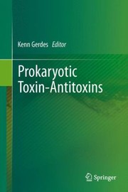 Prokaryotic Toxinantitoxins by Kenn Gerdes