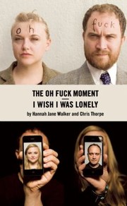 Cover of: I Wish I Was Lonely The Oh F Moment