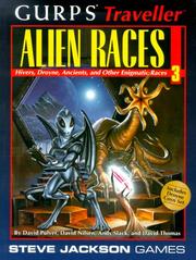 Cover of: GURPS Traveller: Alien Races 3 by Andy Slack, David Nilsen, David Pulver, David Thomas