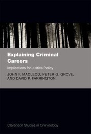 Cover of: Explaining Criminal Careers
            
                Clarendon Studies in Criminology