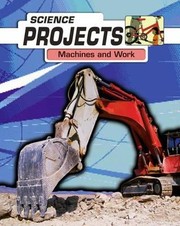 Cover of: Machines at Work
            
                Science Projects