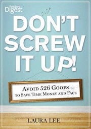 Cover of: Dont Screw It Up Avoid 434 Goofs To Save Time Money And Face by 