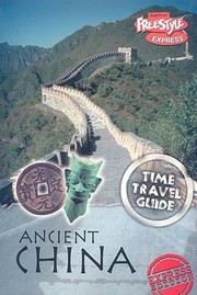 Cover of: Ancient China
            
                Time Travel Guides Freestyle Express