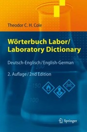 Wrterbuch Labor Deutschenglisch Englishgerman Laboratory Dictionary by Theodor C. H. Cole