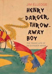 Cover of: Henry Darger The Tragic Life Of An Outsider Artist