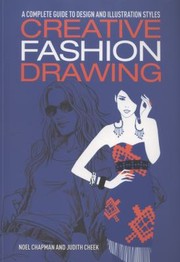 Cover of: Creative Fashion Drawing A Complete Guide To Design And Illustration Styles by 