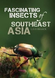 Cover of: Fascinating Insects Of Southeast Asia by 