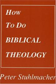 Cover of: How to do biblical theology by Peter Stuhlmacher