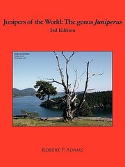 Junipers Of The World The Genus Juniperus by Robert P. Adams