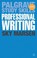 Cover of: Professional Writing
            
                Palgrave Study Skills
