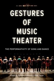 Cover of: Gestures Of Music Theater The Performativity Of Song And Dance