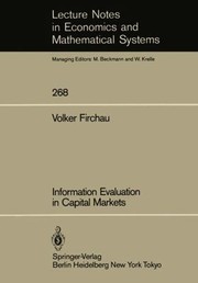 Cover of: Information Evaluation in Capital Markets
            
                Lecture Notes in Economic and Mathematical Systems