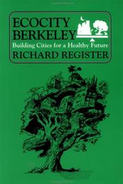 Cover of: Ecocity Berkeley: building cities for a healthy future