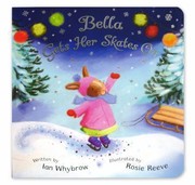 Cover of: Bella Gets Her Skates On Written by Ian Whybrow by 