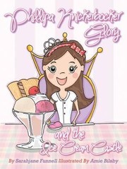 Cover of: Phillipa Knickerbocker Glory and the Ice Cream Castle by Sarahjane Funnell